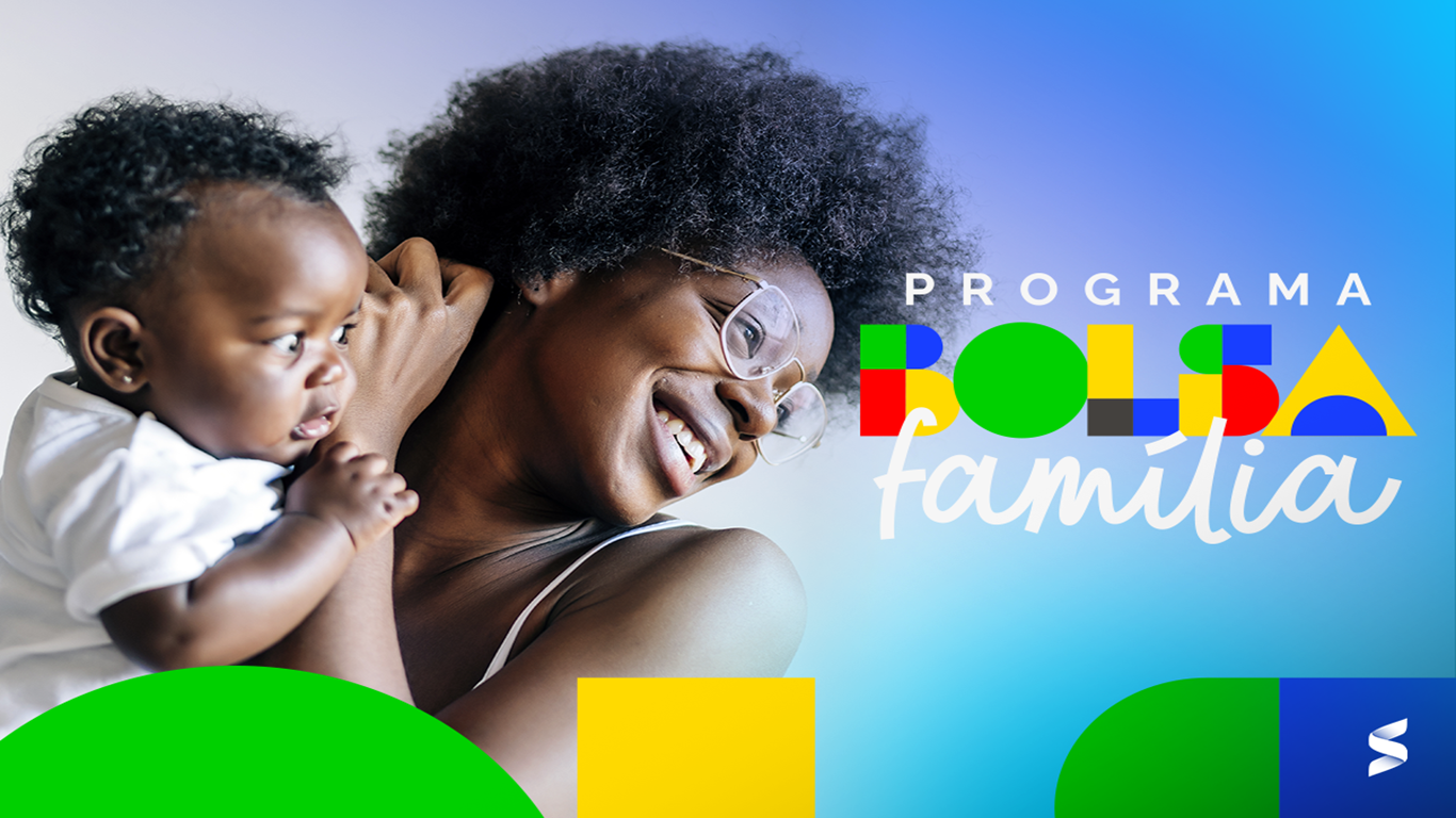 Mulher sorridente de pele escura com bebê de pele escura no colo ao lado do logo "Programa Bolsa Família" sobre fundo colorido.