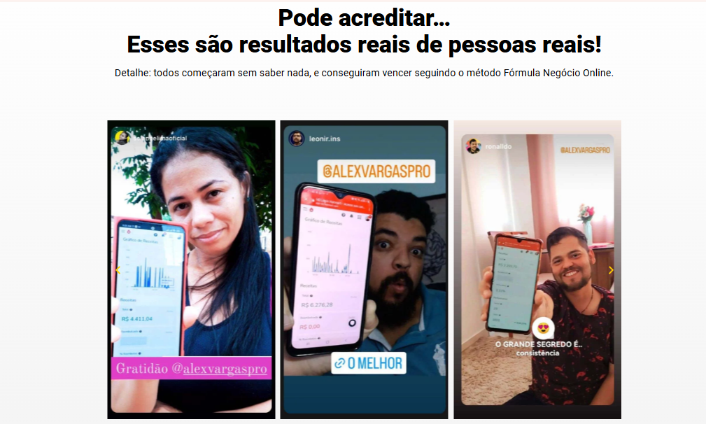 Pessoas reais exibindo ganhos após aplicarem o método Fórmula do Negócio Online, segurando celulares com resultados financeiros.